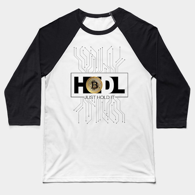 Just Hodl Bitcoin BTC Baseball T-Shirt by DesignBoomArt